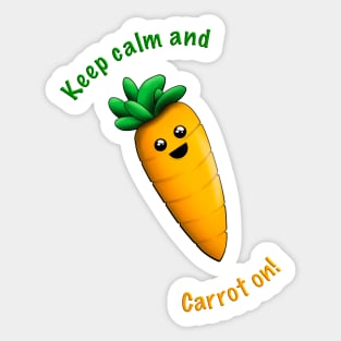 Keep Calm and Carrot On! Sticker